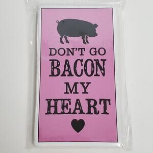 Bacon Magnet Funny Kitchen Decor Fridge Refrigerator Don't Go Bacon My Heart